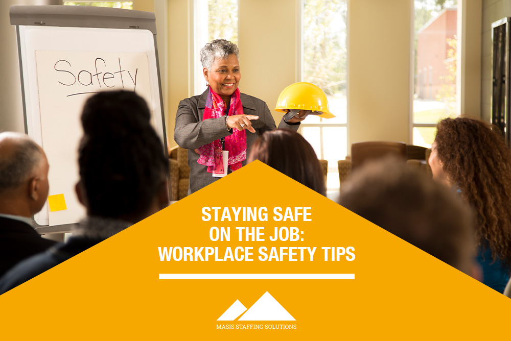 Staying Safe on the Job. Workplace Safety Tips.